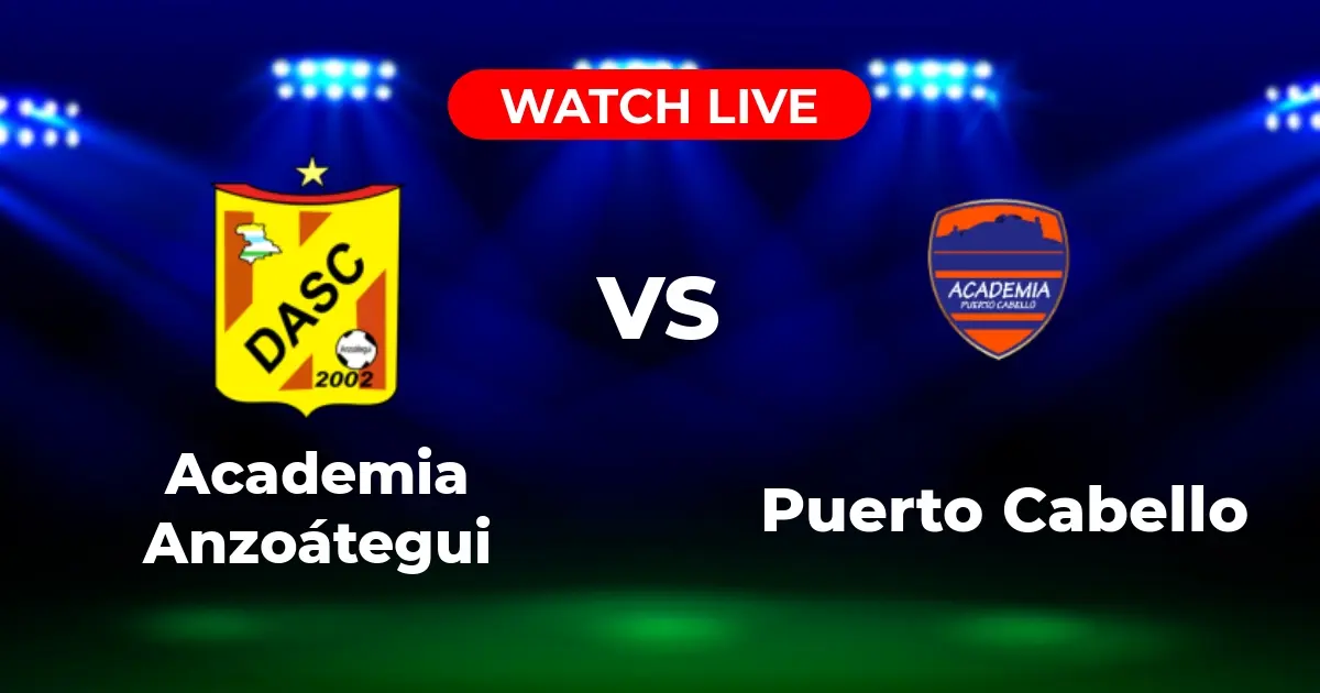Dónde Ver Academia Anzoátegui vs. Puerto Cabello: Guía de Transmisión en Vivo