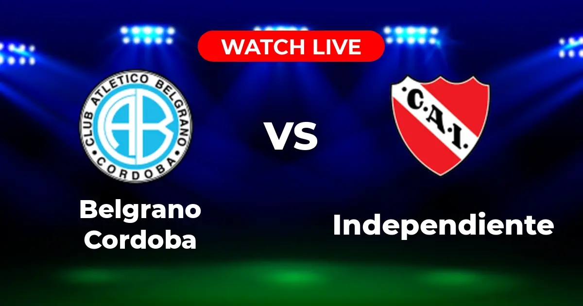 Dónde Ver Belgrano Córdoba vs. Independiente EN VIVO: Copa Argentina 2025