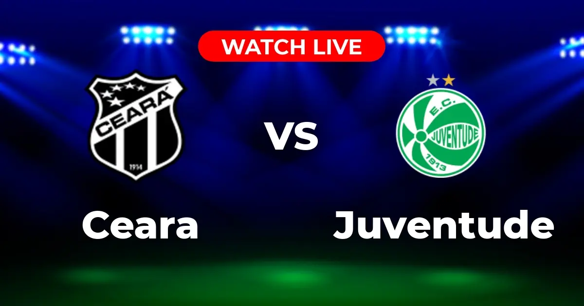 Onde Assistir Ceará x Juventude AO VIVO: Guia de Transmissão Completo do Brasileirão (2025)