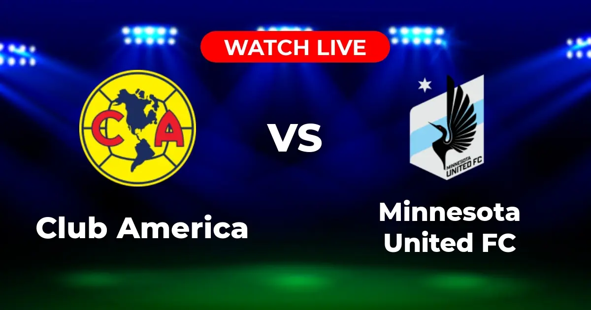 Dónde Ver Club América vs. Minnesota United: Guía de Transmisión EN VIVO de la Leagues Cup