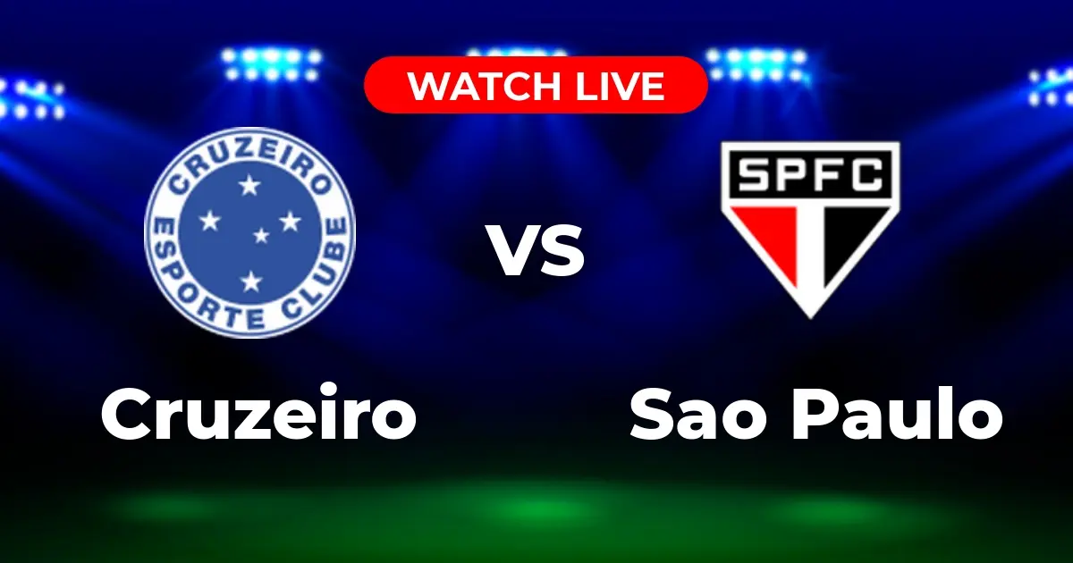 Onde Assistir Cruzeiro x São Paulo AO VIVO: Guia Completo do Brasileirão