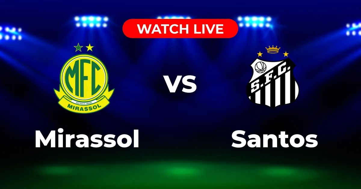 Onde Assistir Mirassol x Santos Ao Vivo: Guia Completo do Brasileirão Série A 2025