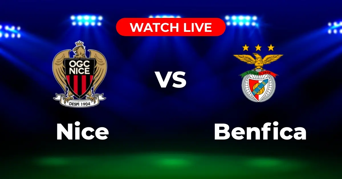 Où Regarder Nice vs Benfica en Direct ? Guide TV et Streaming