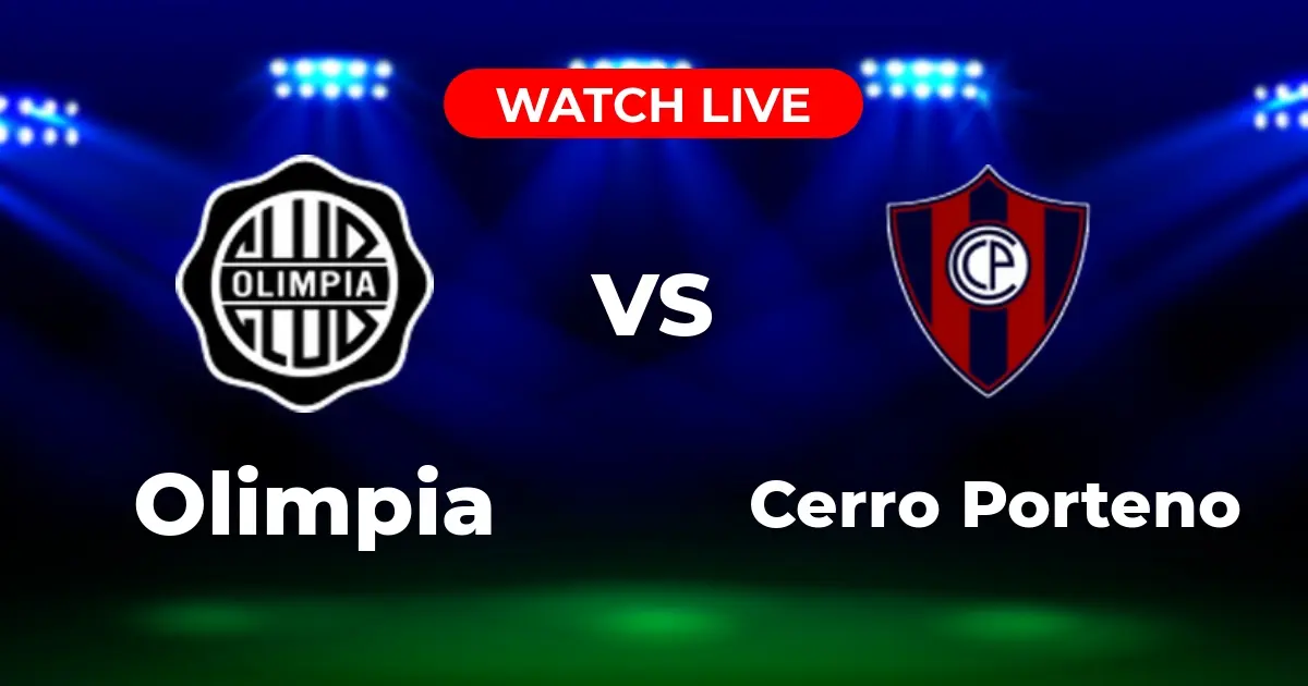 Dónde Ver Olimpia vs. Cerro Porteño EN VIVO: Guía Completa de Transmisión (3 de Agosto, 2025)