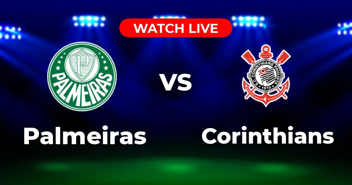 Onde Assistir Palmeiras x Corinthians Ao Vivo: Guia Completo da Copa do Brasil