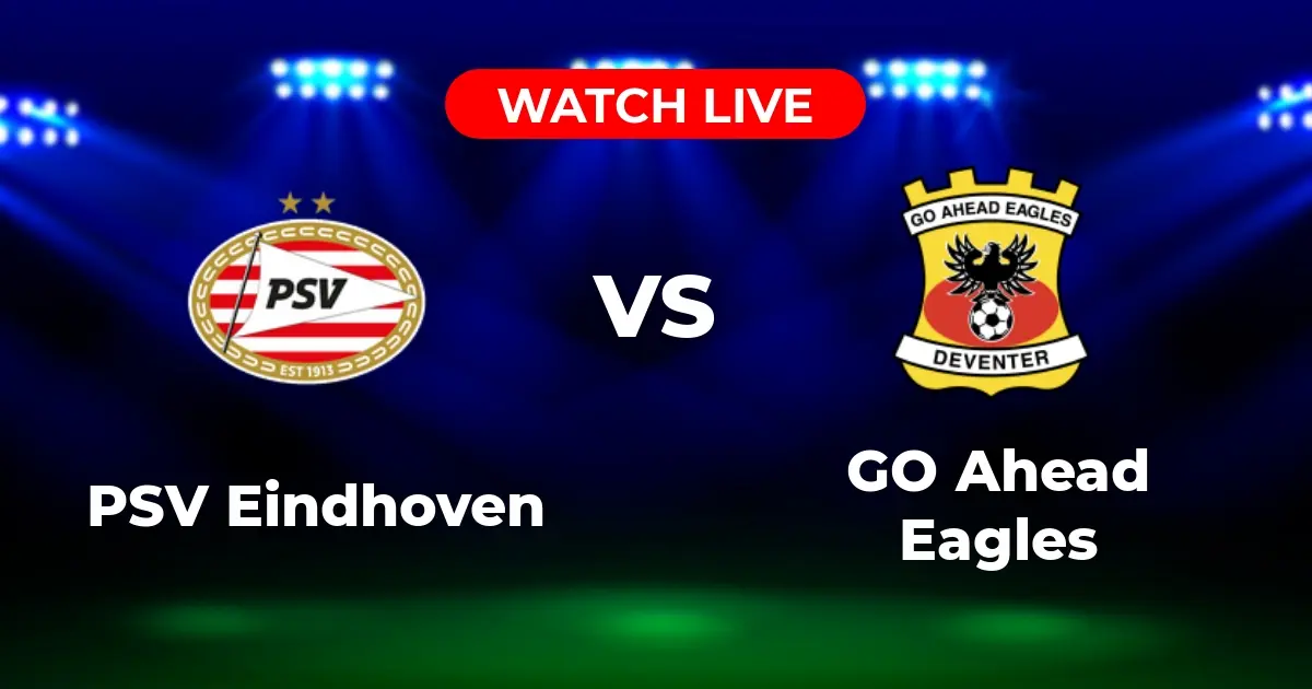 Where to Watch PSV vs Go Ahead: Super Cup Live Streams & TV Info