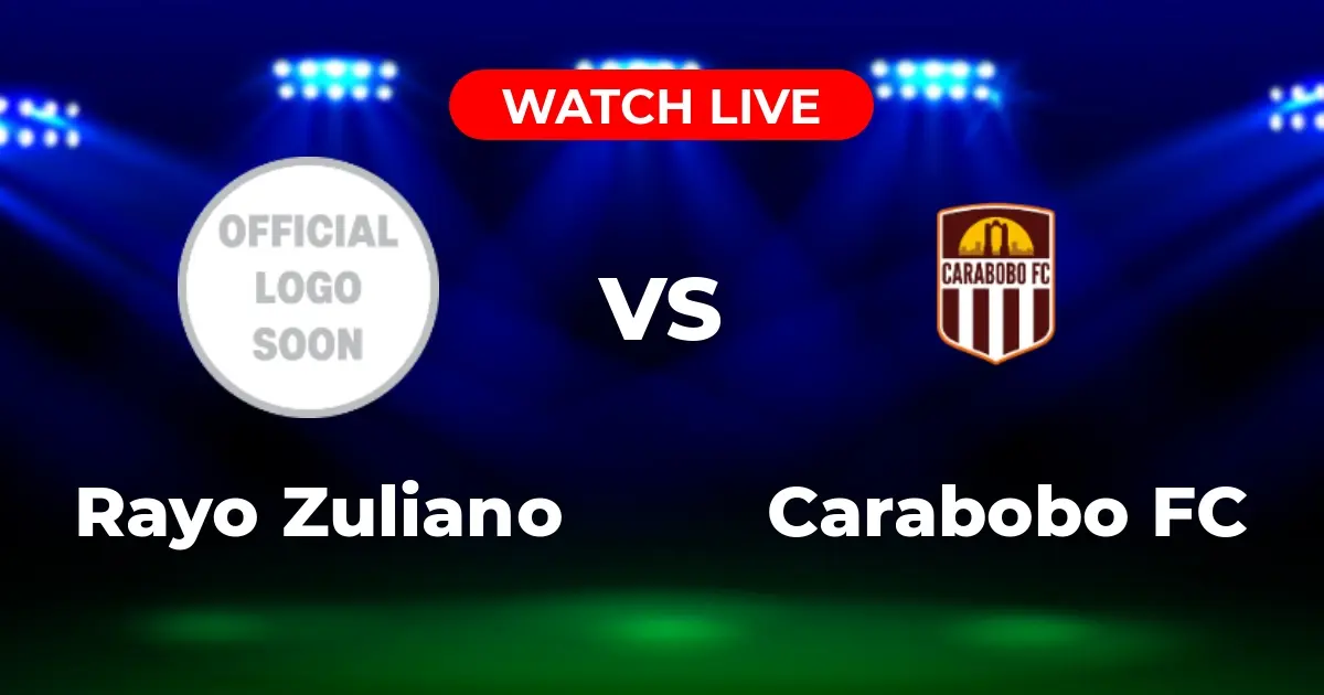 Dónde Ver Rayo Zuliano vs Carabobo FC: Guía de Transmisión EN VIVO de la Liga FUTVE