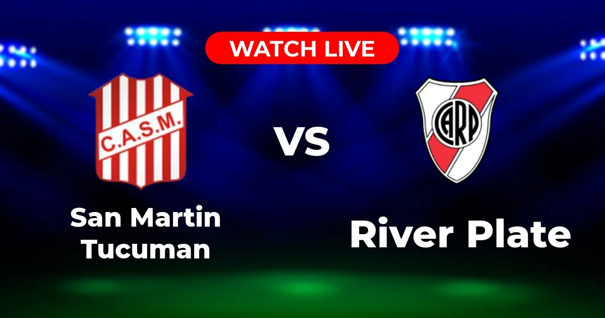 Dónde Ver San Martín Tucumán vs. River Plate EN VIVO: Copa Argentina 2025