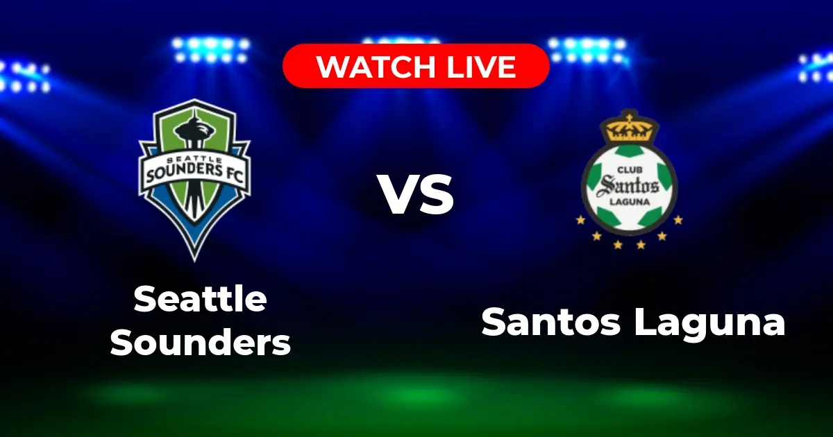 Where to Watch Seattle Sounders vs. Santos Laguna: Leagues Cup Viewing Guide