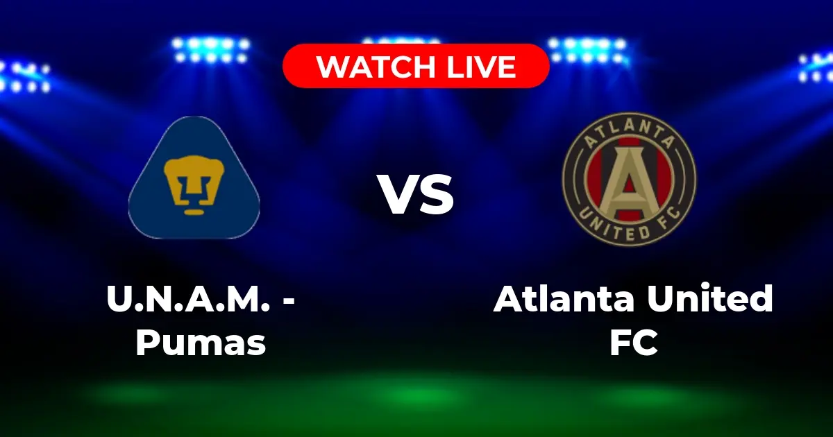Dónde Ver U.N.A.M. – Pumas vs. Atlanta United FC EN VIVO: Guía de Canales y Streaming para Leagues Cup