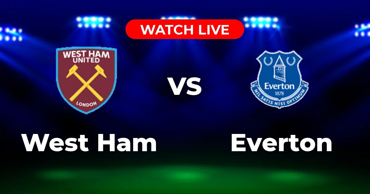 Where to Watch West Ham vs. Everton: Premier League Summer Series