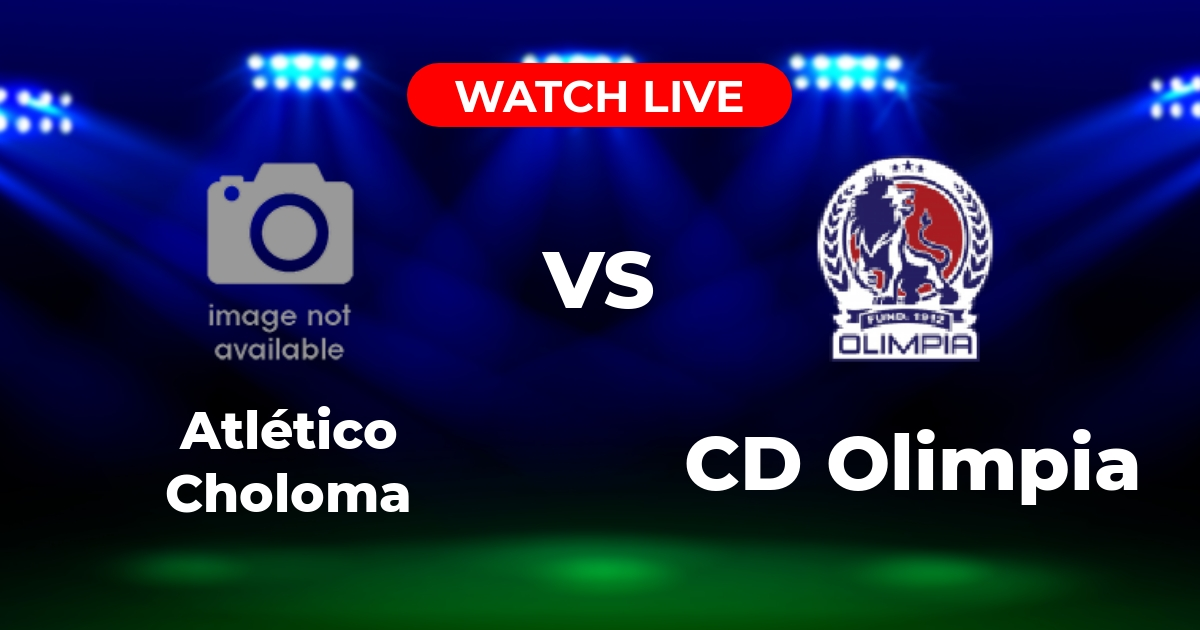 Dónde Ver Atlético Choloma vs. CD Olimpia EN VIVO: Guía de Transmisión Liga Nacional