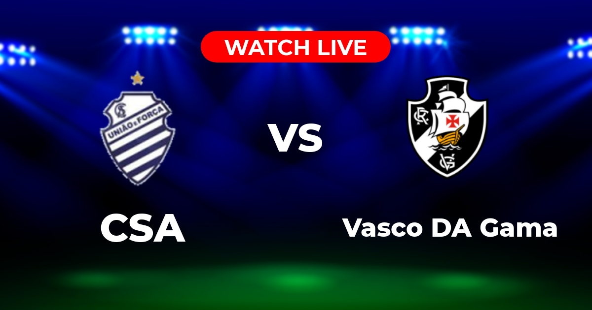 Onde Assistir CSA x Vasco AO VIVO: Copa do Brasil
