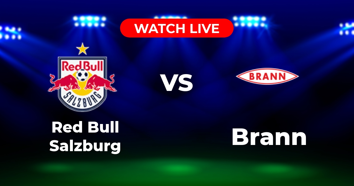 Wo kann man Red Bull Salzburg gegen Brann sehen? – Live-Übertragung, Streaming & TV