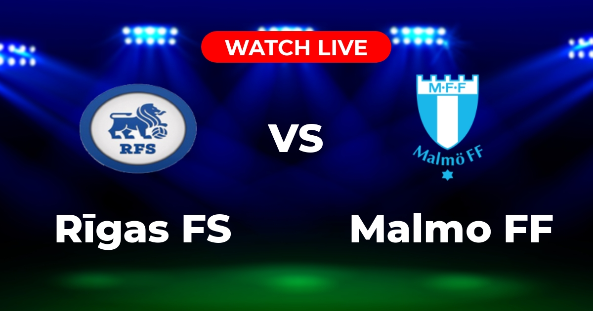 Where to Watch Rīgas FS vs. Malmo FF Live: UEFA Champions League Qualifier