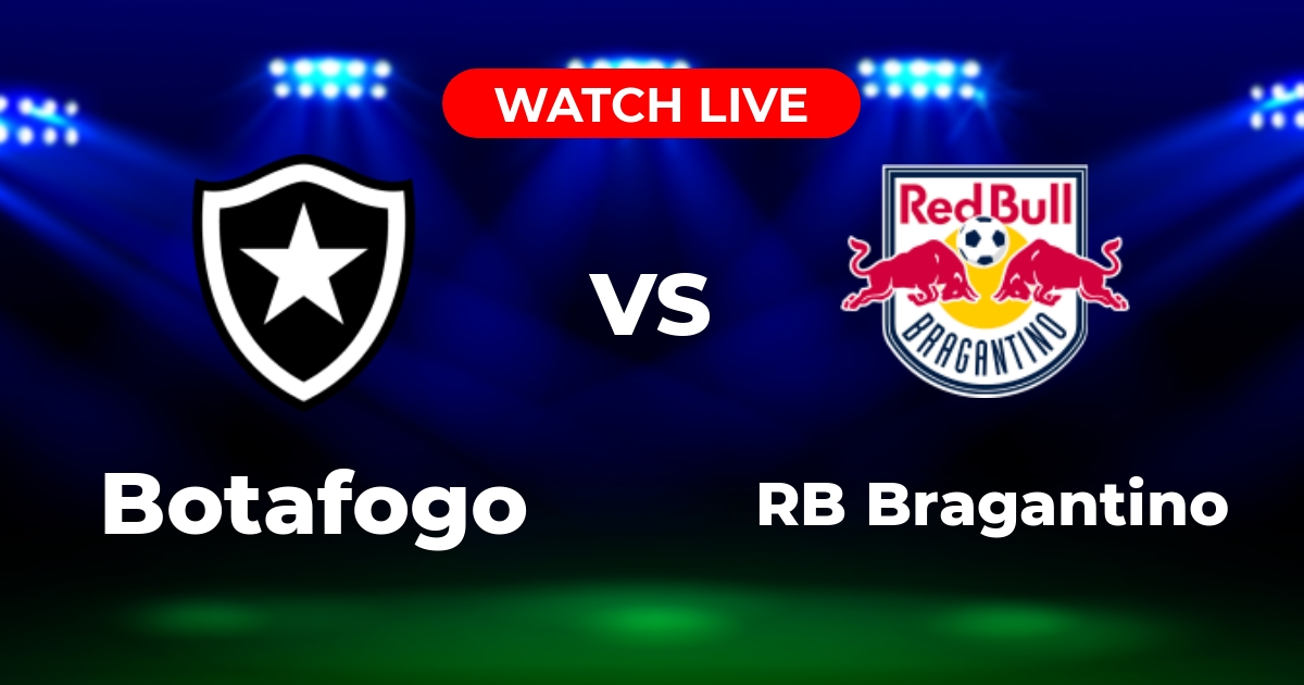Onde Ver Botafogo x RB Bragantino AO VIVO: Guia Completo do Brasileirão