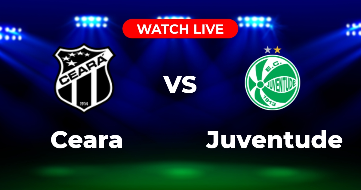 Onde Assistir Ceará x Juventude AO VIVO: Guia de Transmissão Completo do Brasileirão (2025)