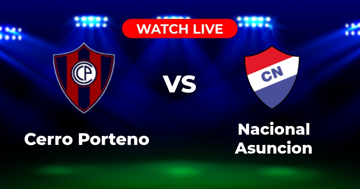 Dónde Ver Cerro Porteño vs Nacional Asunción EN VIVO: Guía de Transmisión (Clausura – Paraguay)