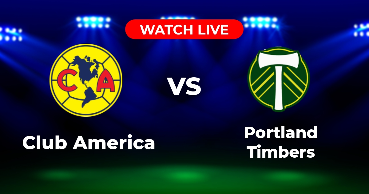 Where to Watch Club América vs. Portland Timbers: Leagues Cup Live Stream Guide