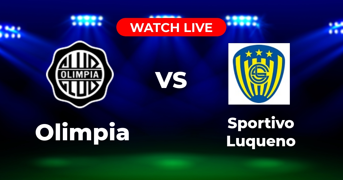 Dónde Ver Olimpia vs. Sportivo Luqueño EN VIVO: Guía de Canales y Streaming (Clausura Paraguay)