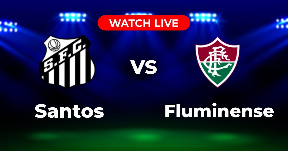 Onde Assistir Santos x Fluminense Ao Vivo: Guia Completo do Brasileirão Série A